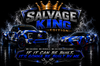 SALVAGE KING EDITION SALVAGE KING EDITION SK EDITION WE SALVAGE. WE REBUILD. WE DELIVER EXCELLENCE. IF IT CAN BE BUILT, IT'S GONNA BE BUILT BY ME