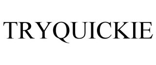 TRYQUICKIE