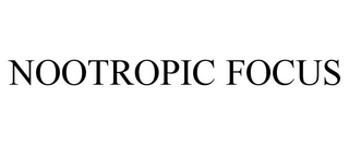 NOOTROPIC FOCUS