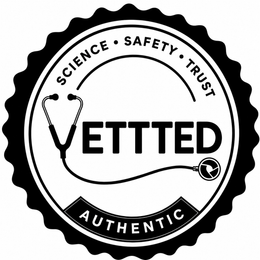 SCIENCE · SAFETY · TRUST VETTTED AUTHENTIC