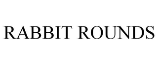 RABBIT ROUNDS