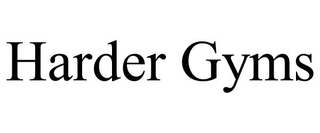 HARDER GYMS