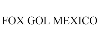 FOX GOL MEXICO
