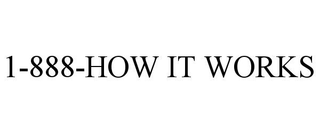1-888-HOW IT WORKS