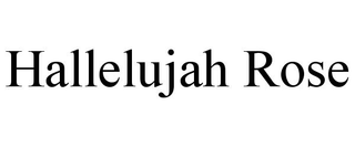 HALLELUJAH ROSE