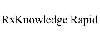 RXKNOWLEDGE RAPID