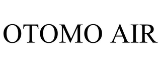 OTOMO AIR