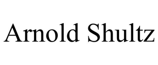 ARNOLD SHULTZ