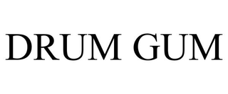 DRUM GUM