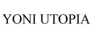 YONI UTOPIA