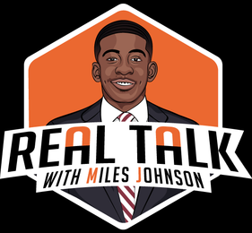 REAL TALK WITH MILES JOHNSON