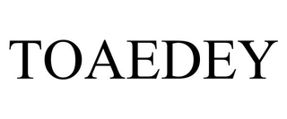 TOAEDEY
