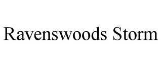 RAVENSWOODS STORM