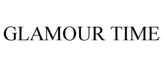 GLAMOUR TIME