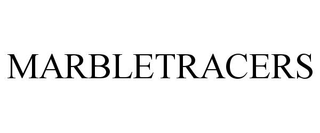 MARBLETRACERS