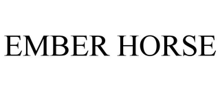 EMBER HORSE