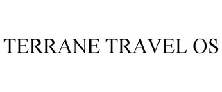 TERRANE TRAVEL OS