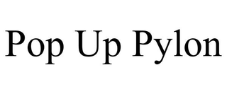 POP UP PYLON