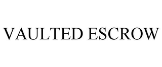 VAULTED ESCROW