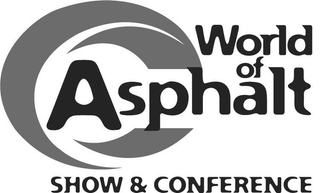 WORLD OF ASPHALT SHOW & CONFERENCE