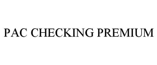 PAC CHECKING PREMIUM