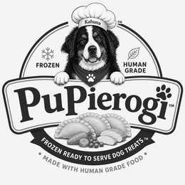 KAHUNA TM FROZEN HUMAN GRADE PUPIEROGI TM FROZEN READY TO SERVE DOG TREATS TM MADE WITH HUMAN GRADE FOOD