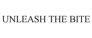 UNLEASH THE BITE