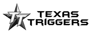 TT TEXAS TRIGGERS