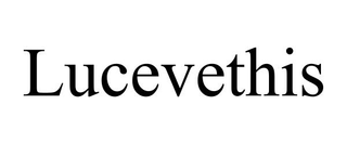LUCEVETHIS