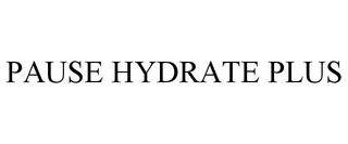 PAUSE HYDRATE PLUS