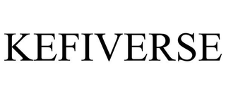 KEFIVERSE