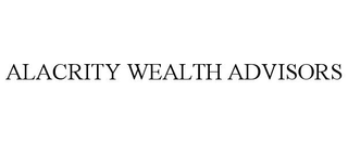 ALACRITY WEALTH ADVISORS