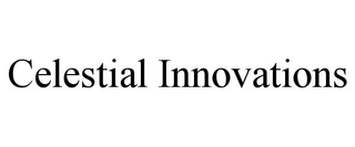 CELESTIAL INNOVATIONS