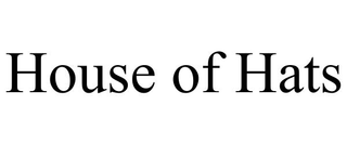 HOUSE OF HATS