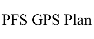 PFS GPS PLAN