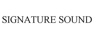 SIGNATURE SOUND