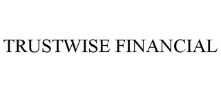 TRUSTWISE FINANCIAL
