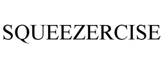 SQUEEZERCISE