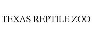 TEXAS REPTILE ZOO