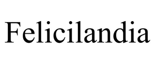 FELICILANDIA