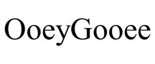 OOEYGOOEE