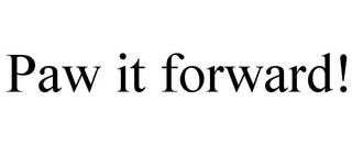 PAW IT FORWARD!