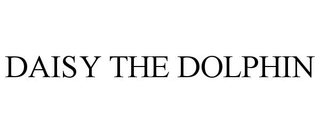 DAISY THE DOLPHIN