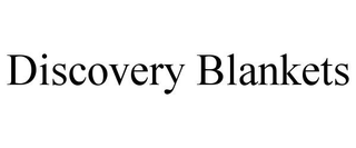 DISCOVERY BLANKETS