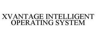 XVANTAGE INTELLIGENT OPERATING SYSTEM