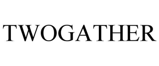 TWOGATHER