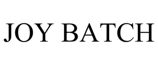 JOY BATCH