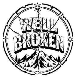 WELL BROKEN