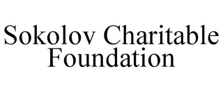 SOKOLOV CHARITABLE FOUNDATION
