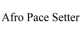 AFRO PACE SETTER